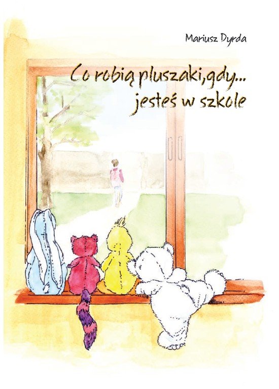 Co robią pluszaki gdy jesteś w szkole